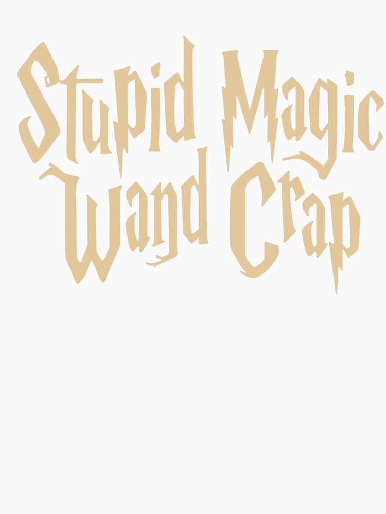 Stupid Magic Wand Crap by WPPosters