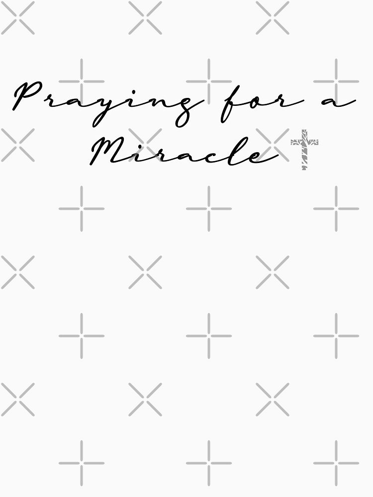 Praying For A Miracle by REINVIGORATED