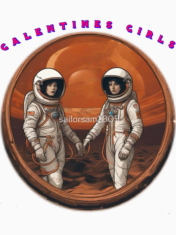 2 very  Super Cool Mars Spacewomen galentines girls thinking of galentines day gifts and exchanging galentines days wishes by sailorsam1805
