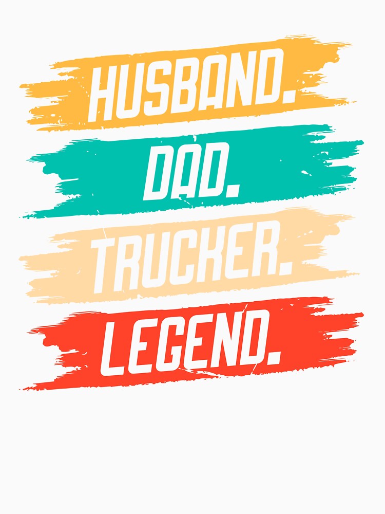 Husband Dad Trucker Legend Highlighted by NessiCreates