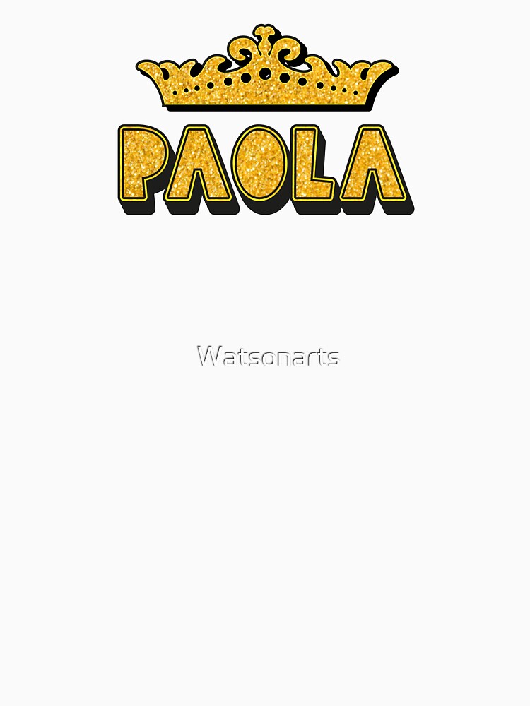 Paola Personalized Funny Custom Name Crown Design by Watsonarts