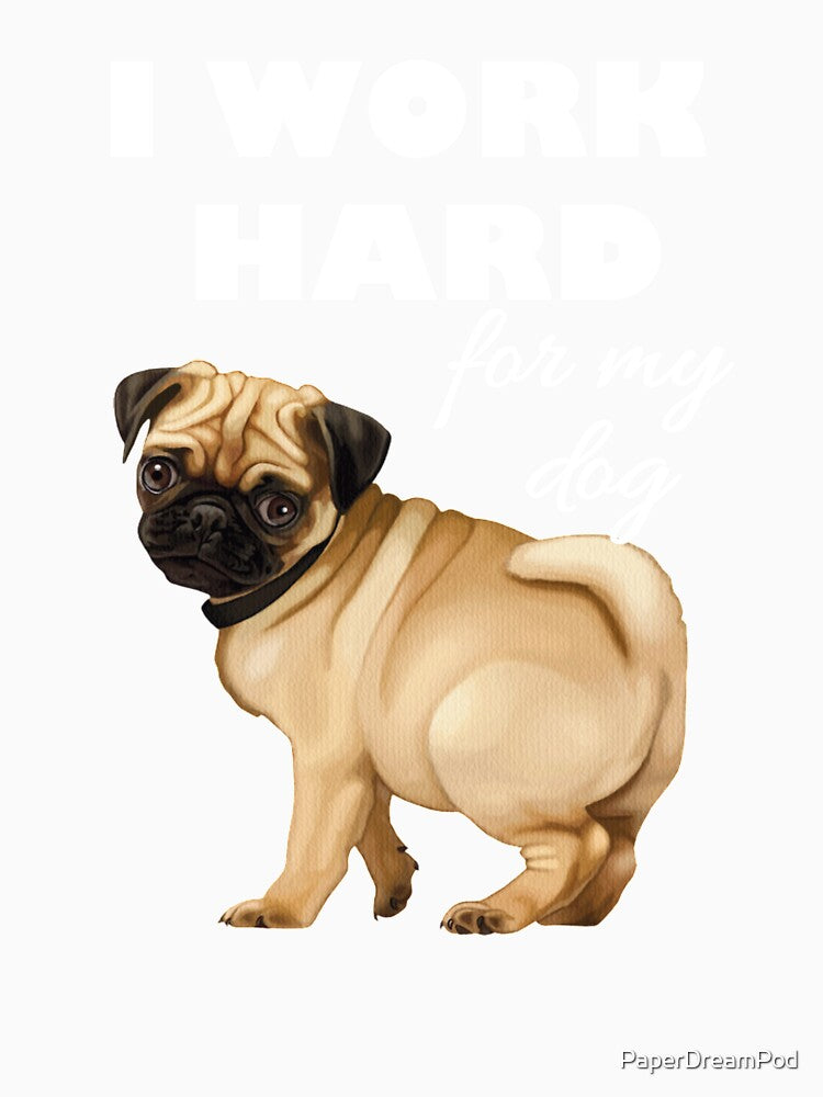 I work hard for my dog by PaperDreamPod
