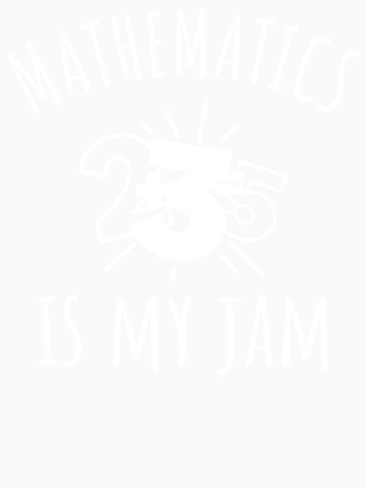 Mathematics Is My Jam by manishfzr1995