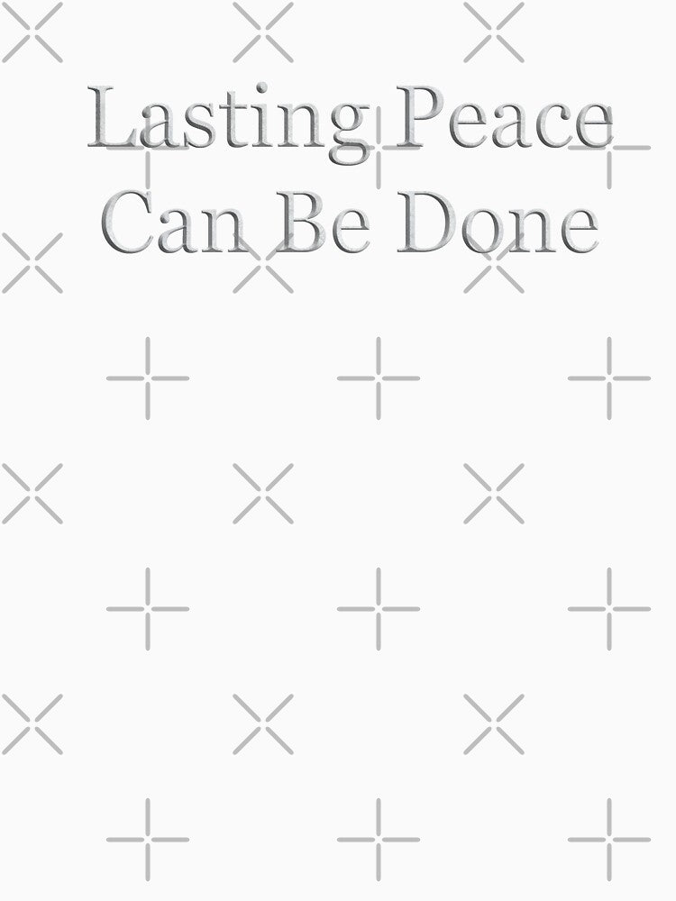 Lasting Peace Can be Done (White Marble Text) by Swabcraft
