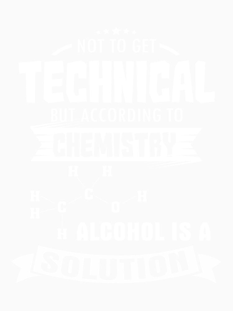 Funny Chemistry GiftsAlcohol Is A Solution by KendraHenke