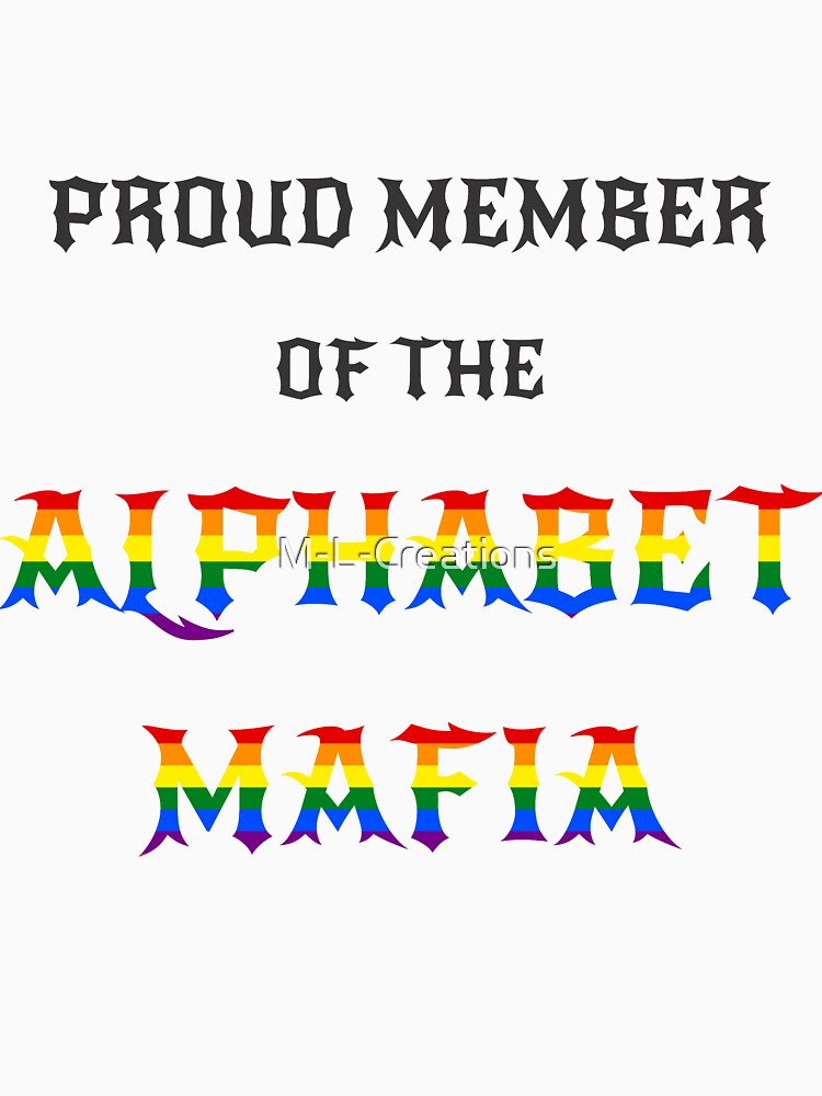 Alphabet Mafia LGBTQ+ Community Viral Tiktok Meme Quote Black Text by M-L-Creations