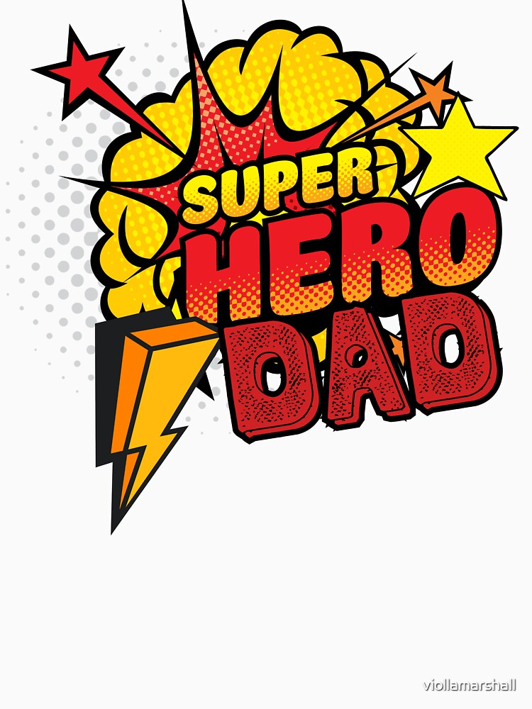 Super Hero Dad by viollamarshall