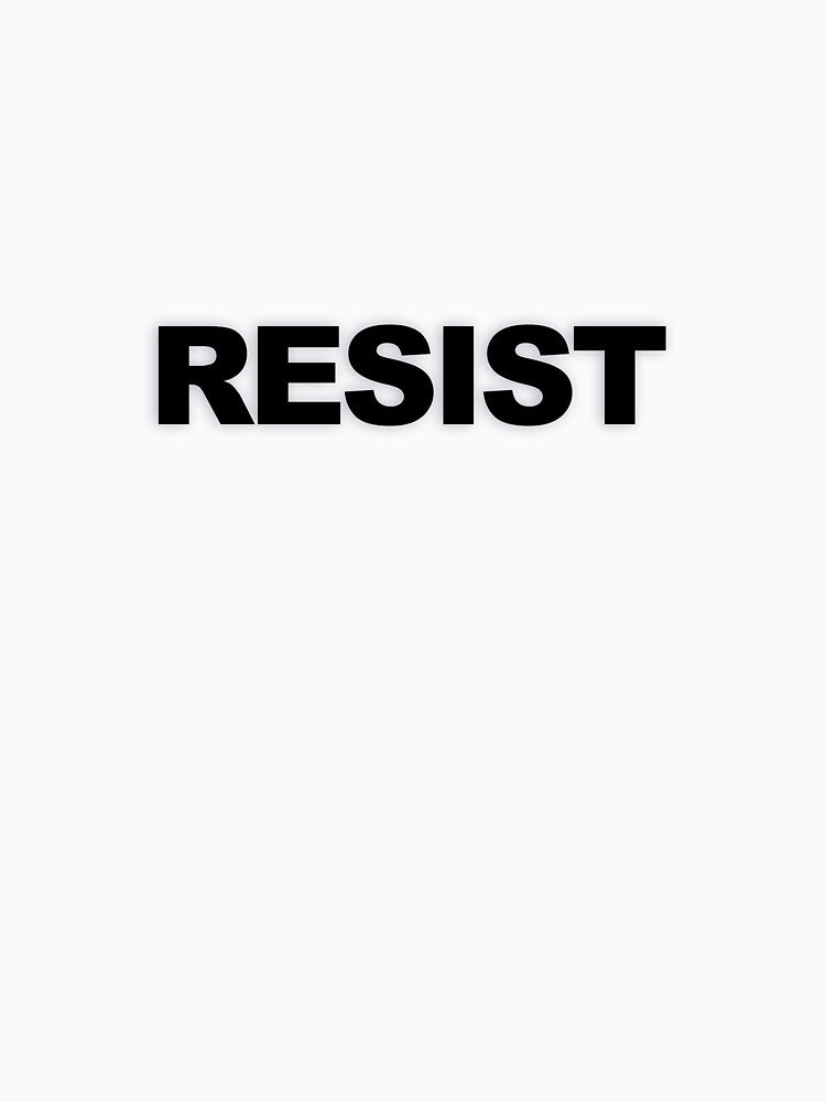 RESIST — Black Minimal Bold Type Statement by WORDPAUSE