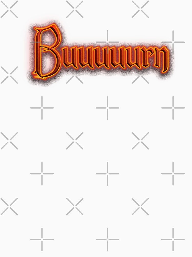Buuuuurn (Fiery Glowing Text) by Swabcraft