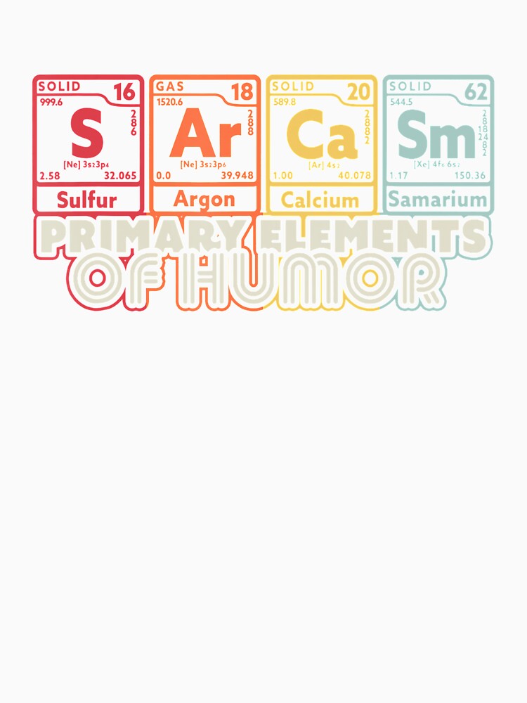 Sarcasm Science Elements Funny Sarcastic by RonaldDaughtry