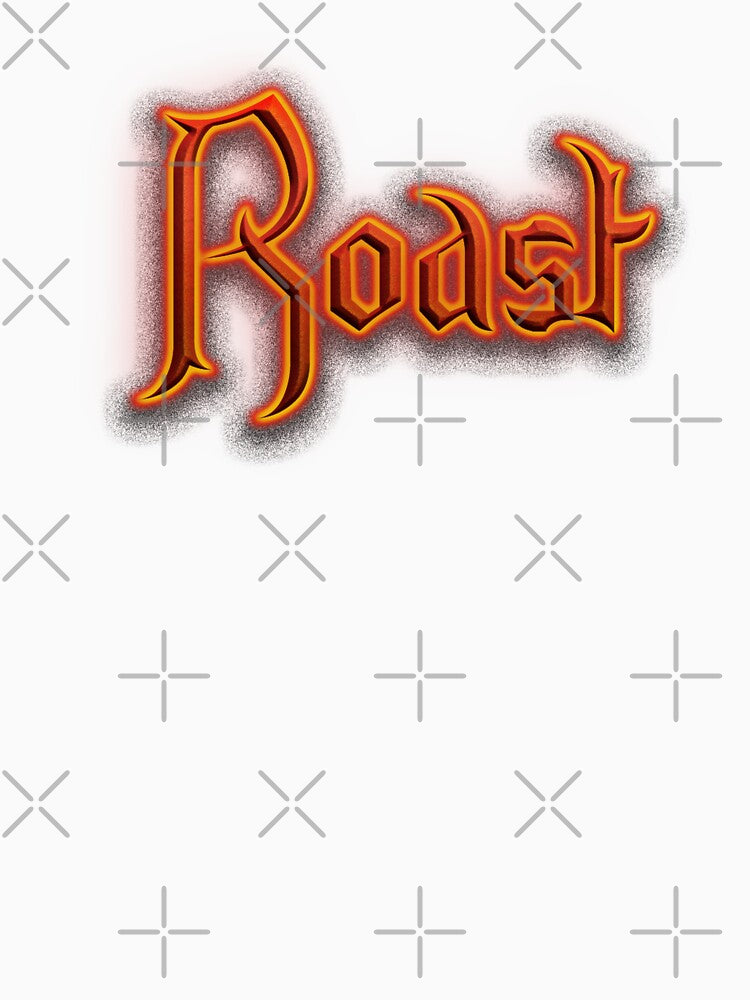 Roast (Fiery Glowing Text) by Swabcraft