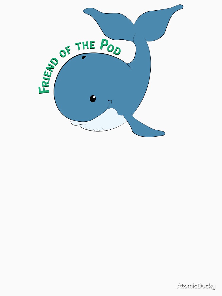 Friend of the Pod by Atomic Ducky