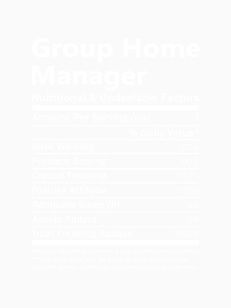 Group Home Manager T Shirt - Nutritional and Undeniable Factors Gift Item Tee by oslandefren