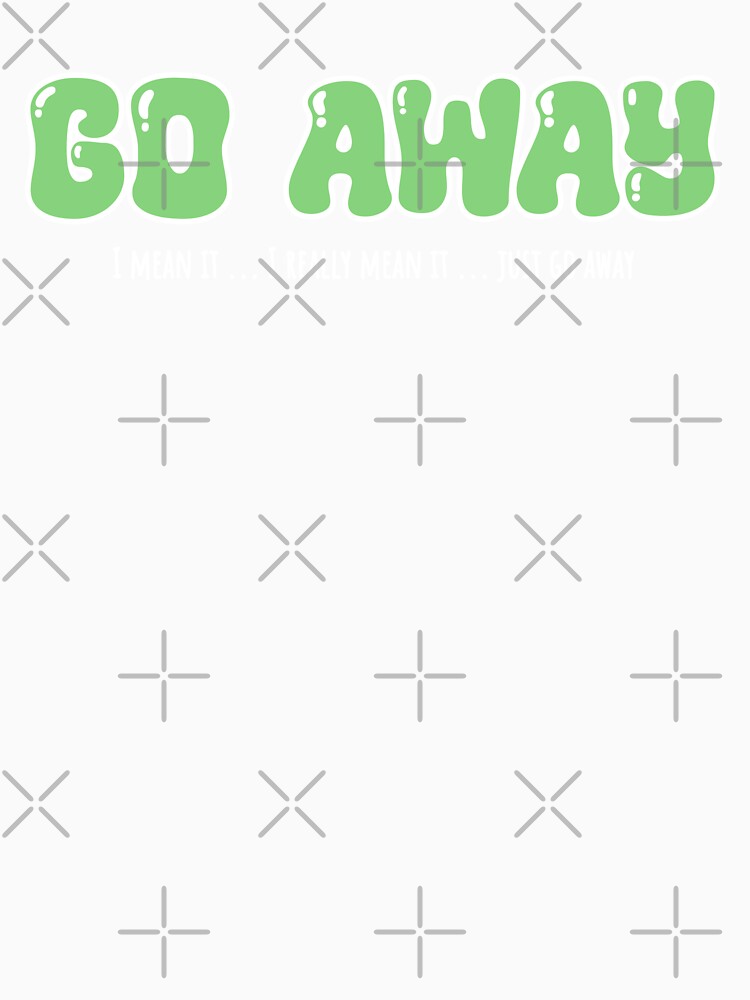 go away by VariousGoodies