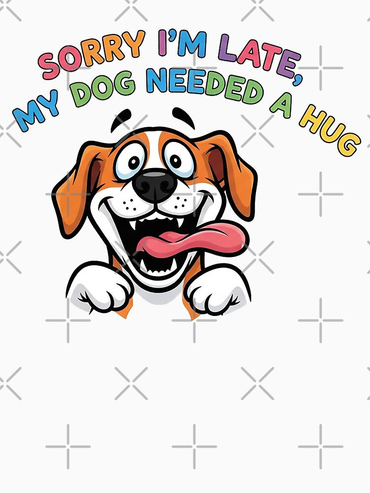 Sorry I'm Late My Dog Needed a Hug 2 by FlamaC