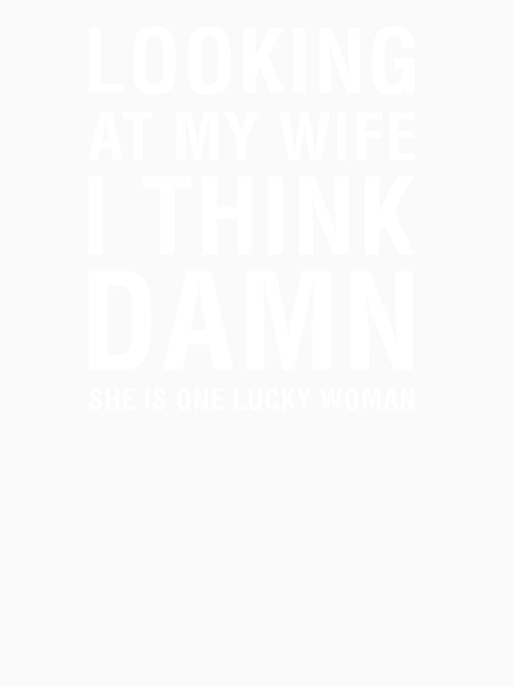 Looking at my wife i think damn by quyenthoai