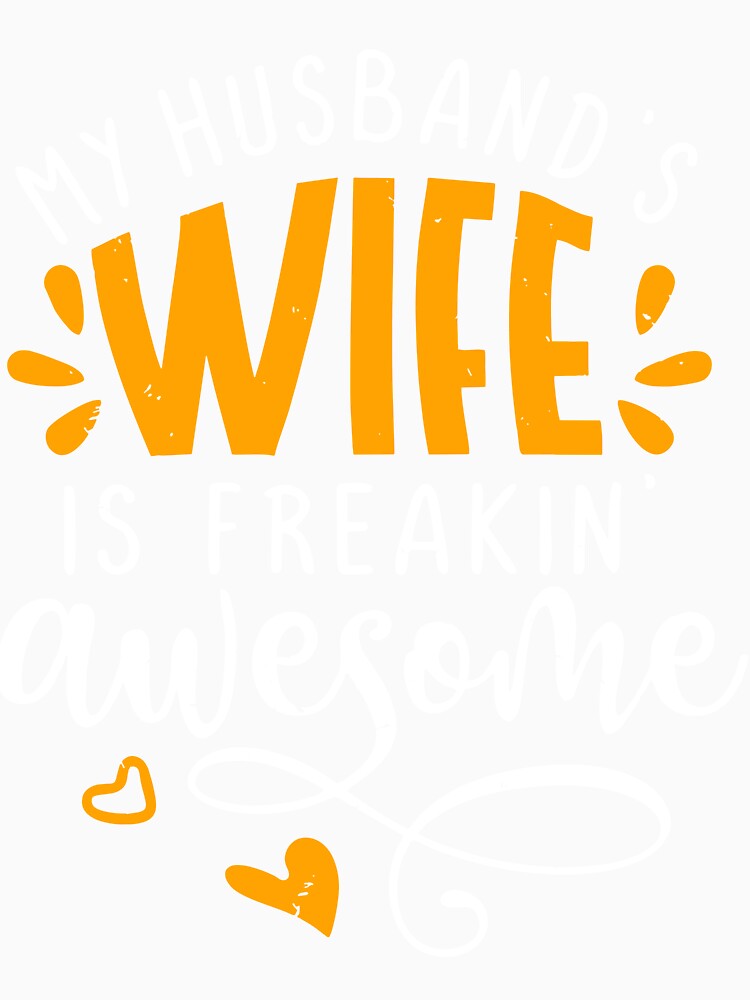 Freaking awesome sarcastic wife T-Shirt by Henderson8769