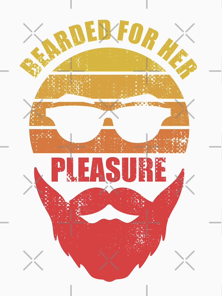 Bearded For Her Pleasure, Funny by Avishy