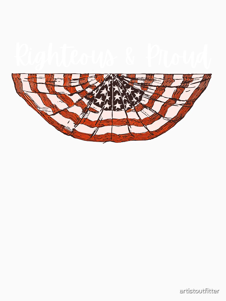 Righteous & Proud by artistoutfitter