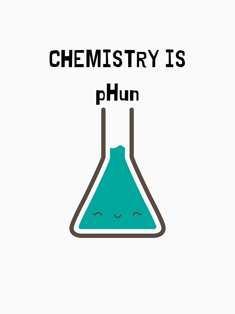 Chemistry Is pHun by Serotonin4u