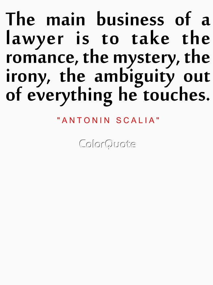 The main business..."Antonin Scalia" Inspirational Quote by ColorQuote