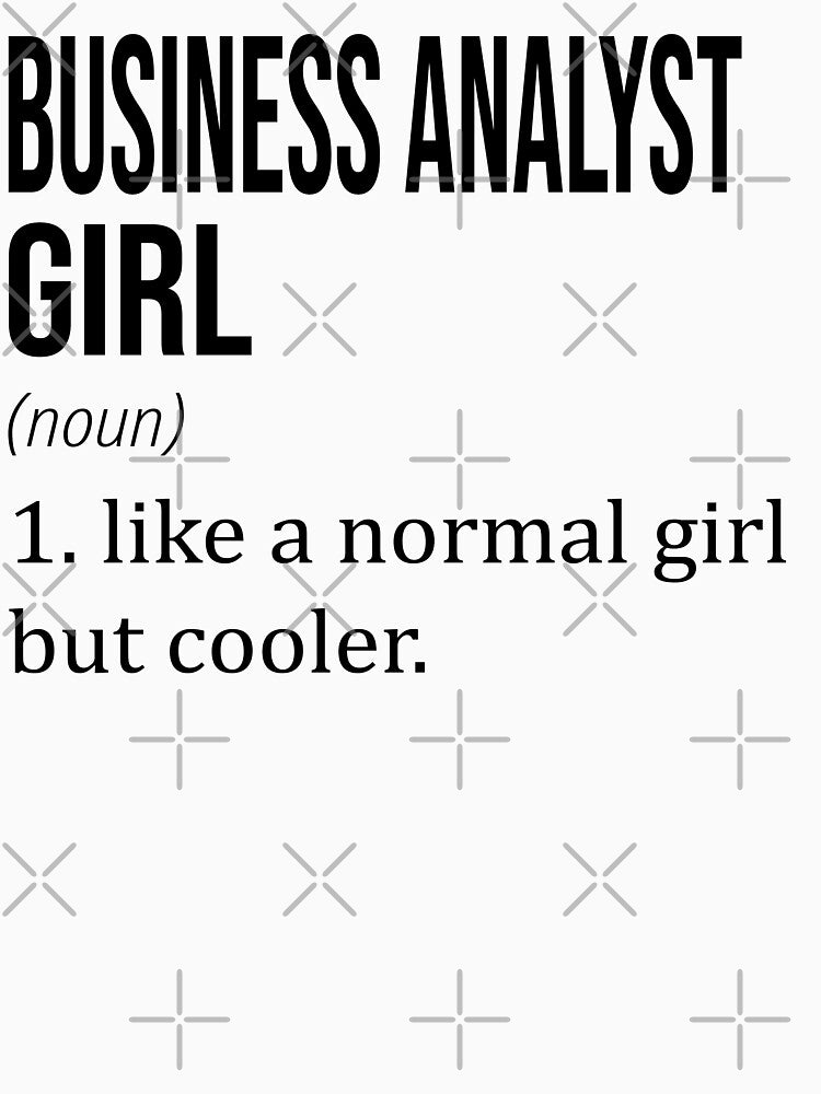 BUSINESS ANALYST Girl Like A Normal Girl But Cooler - Funny BUSINESS ANALYST by YukiShop