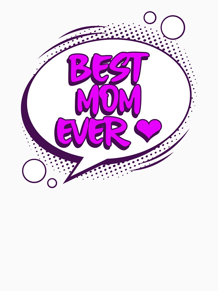 Best mom ever by AtisanArt