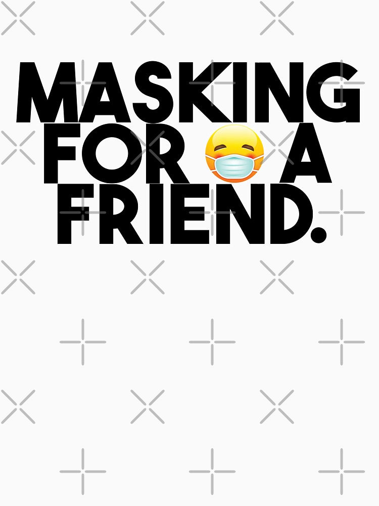 Masking for a Friend : MFAF by Designworking