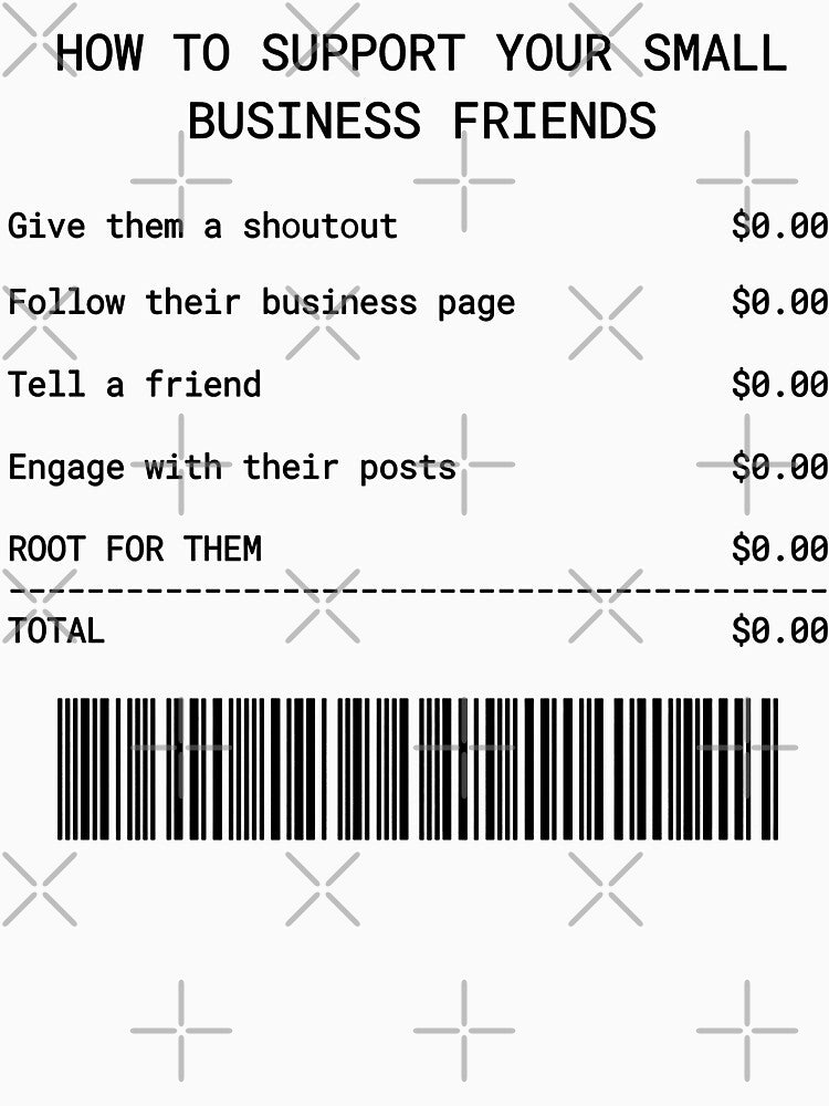 How to Support Your Small Business Friends – Funny Receipt Style Design by SeriouslyArtistical