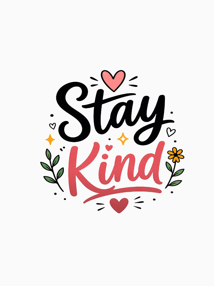 Stay Kind Typography | Kindness Motivational Quote | Positive Affirmation Design by Lovestickerco