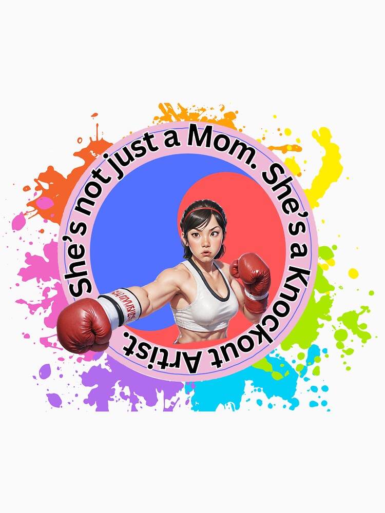 Boxing Mom. She's not just a Mom. She's Knockout Artist. Gift for Mother day. by RoseAIArtRhythm