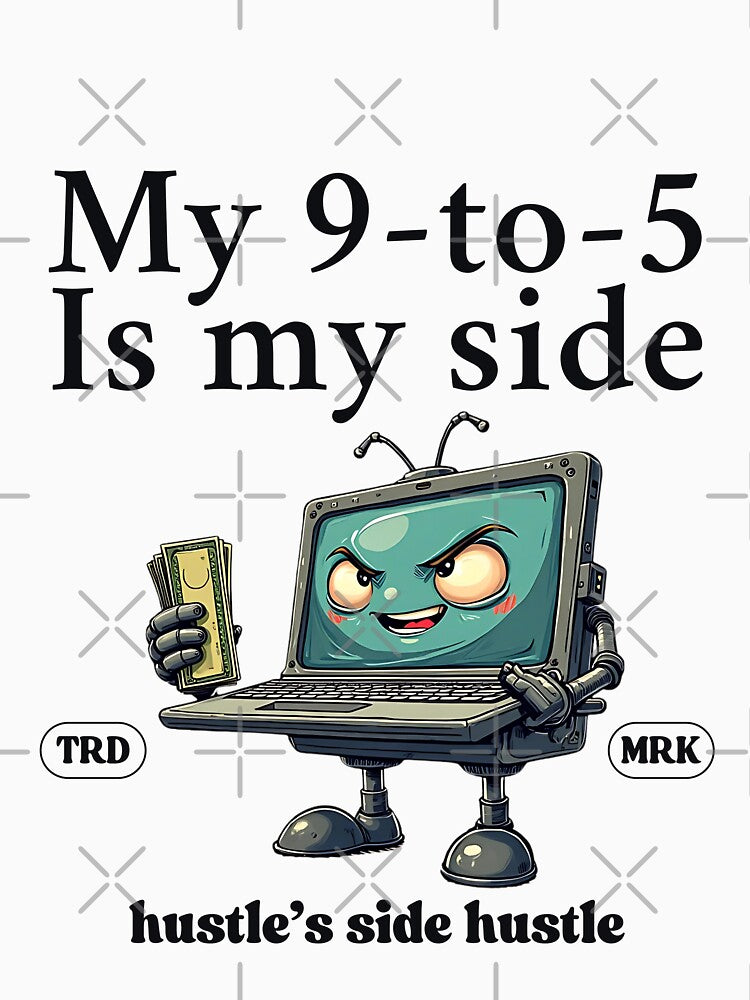 My 9-to-5 is my side hustle's side hustle by Peerless-Prime