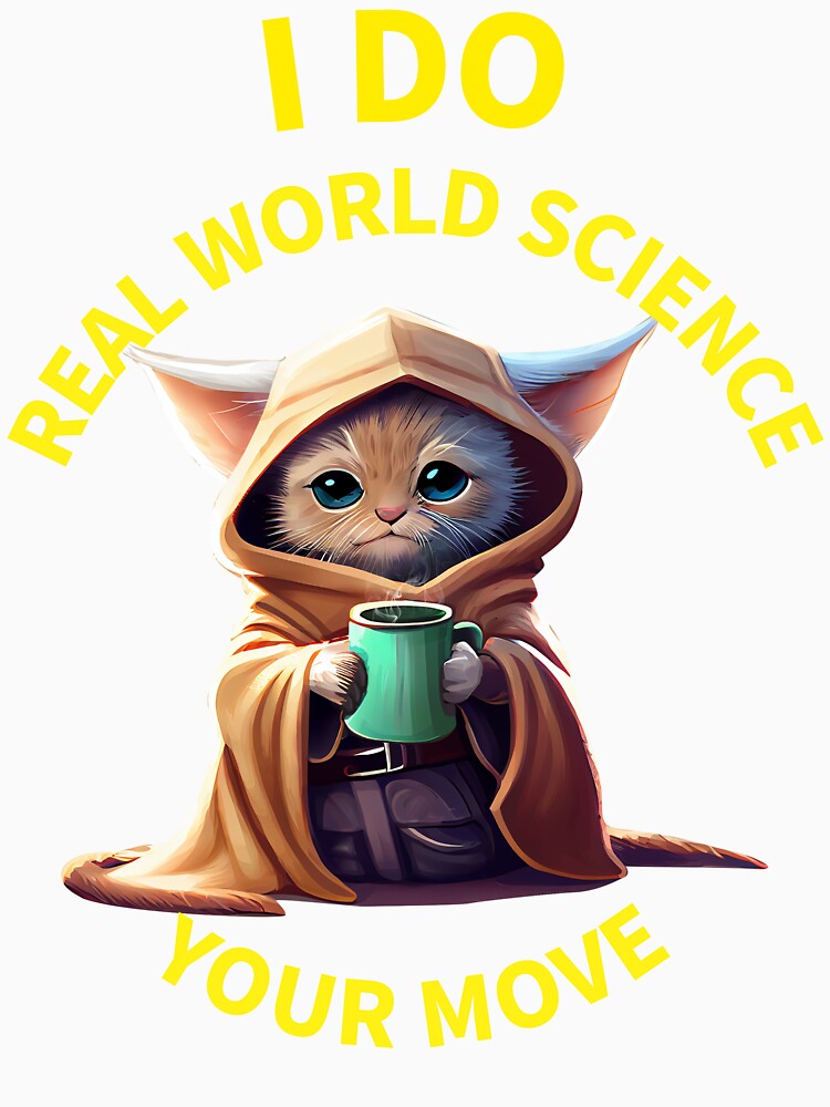 I do Real World Science Your Move Teacher by OLIVETEES