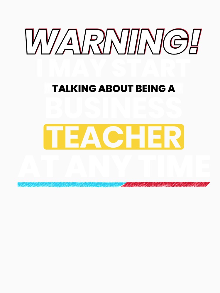 Warning I may start talking about being a business teacher at any time by patroart