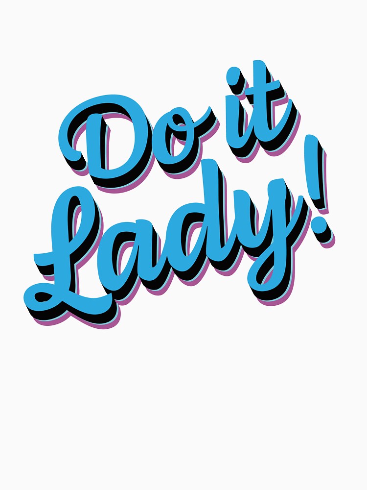 Do it lady by ScottyWalters