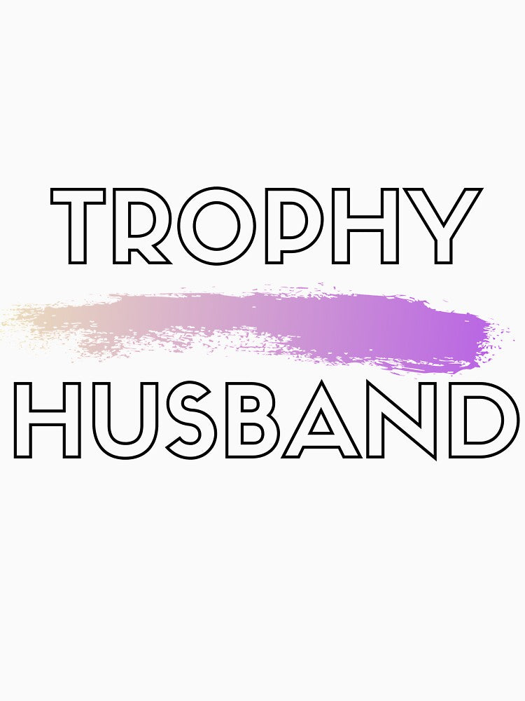 Trophy Husband | Funny Gift For Dad | Funny Husband Gift | Funny Gift For Husband by BECOOOL
