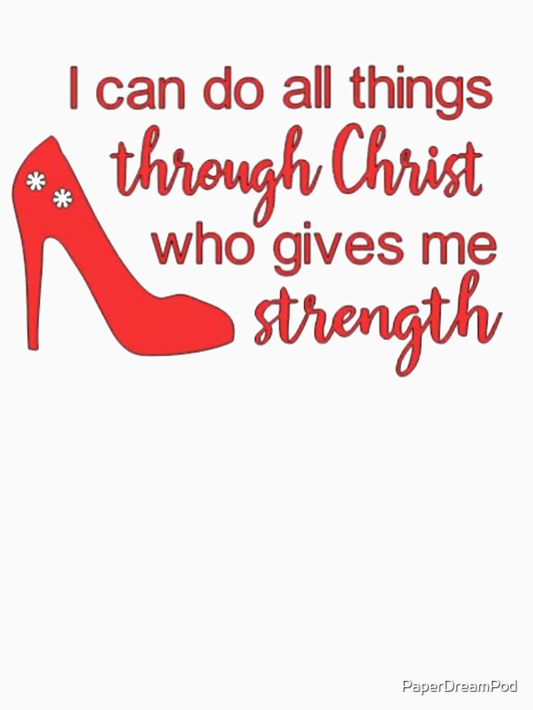 I can do all things through Christ by PaperDreamPod