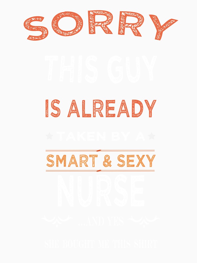 Sorry This Guy is already taking by a smart and sexy Nurse by nassertim