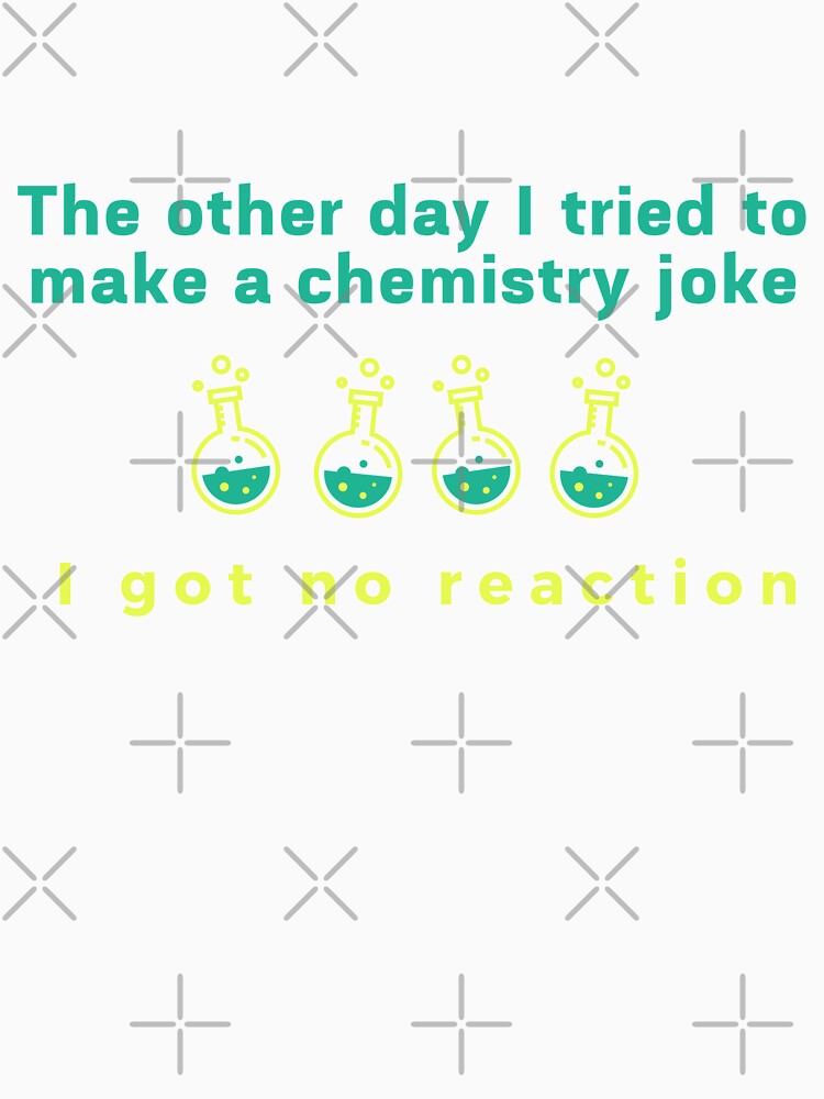 Chemistry Joke - No Reaction by TheHustlersSC