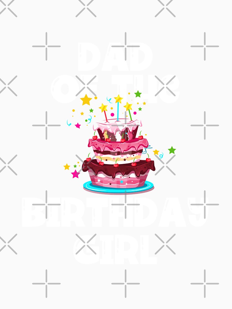 Dad of the Birthday Girl by Peter Stawicki