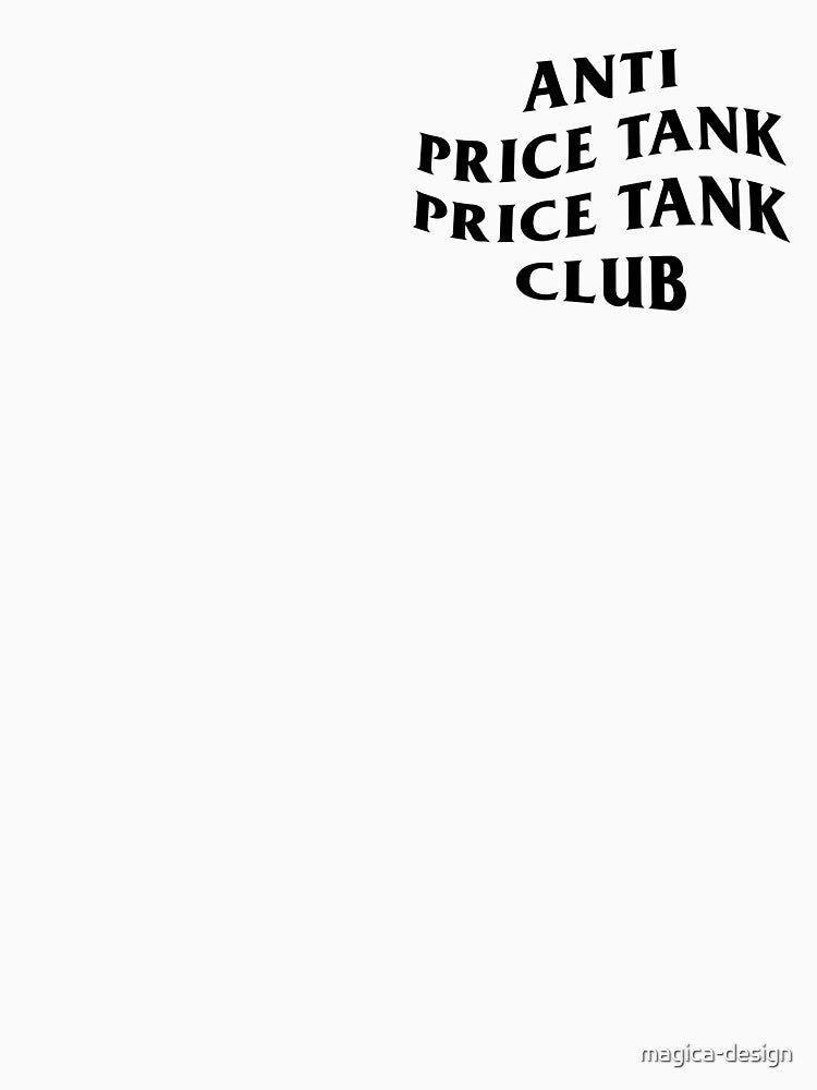 Anti Price Tank Price Tank Club by magica-design
