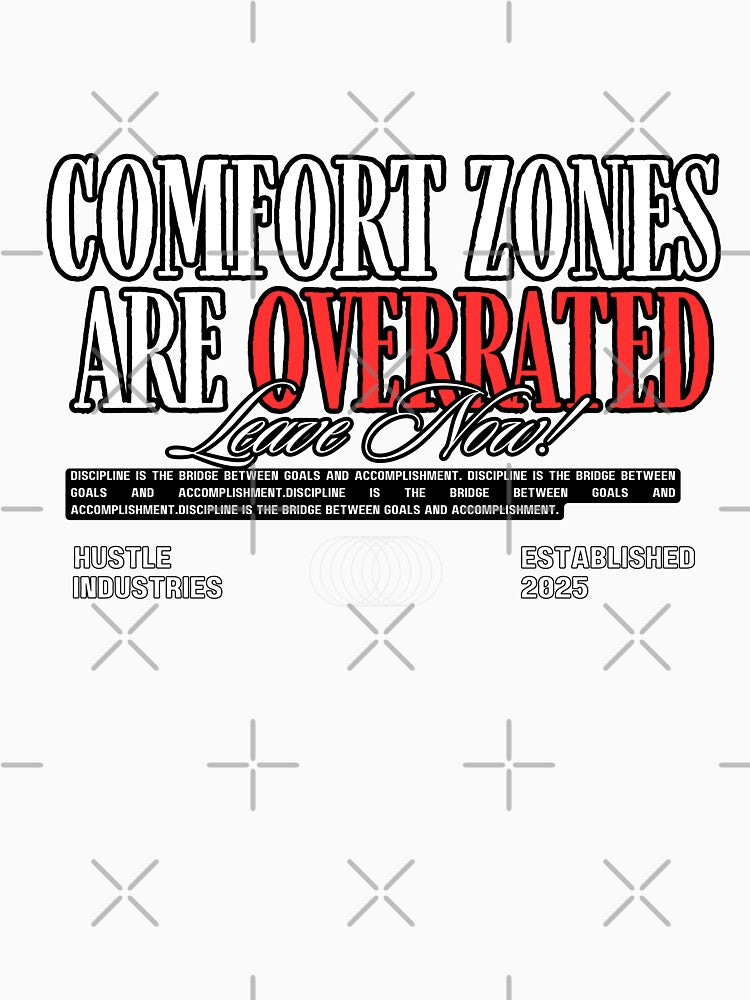 Comfort Zones Are Overrated by WarriorsArmour