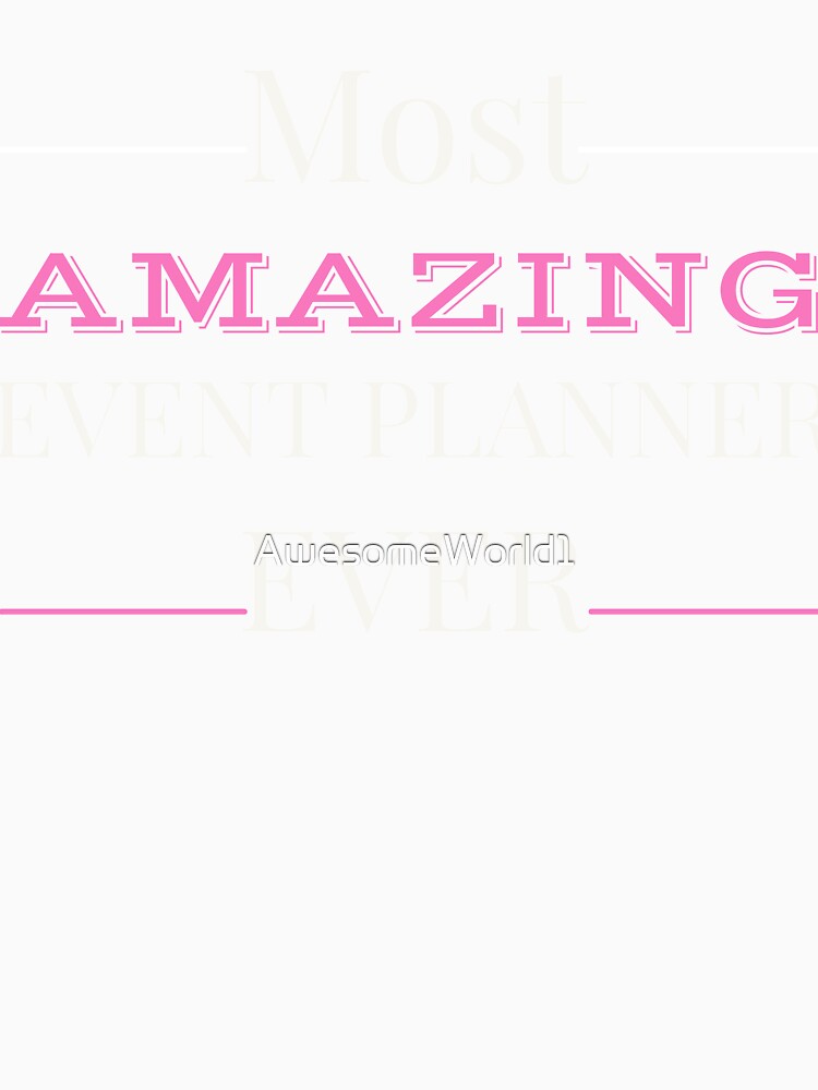 Most Amazing Event Planner Ever by AwesomeWorld1
