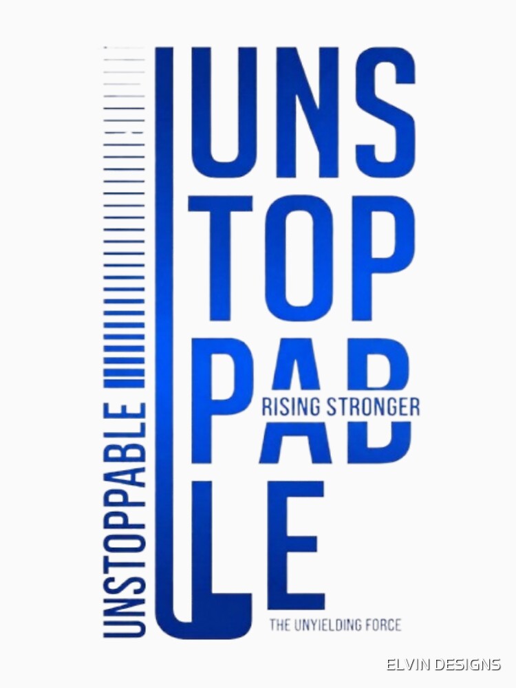 Unstoppable Typography T-Shirt Design | Self Motivation Quote by ELVIN DESIGNS