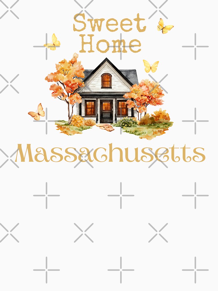 Sweet Home Massachusetts - Vacation Hometown Vintage Souvenir by Mozaic Clothes