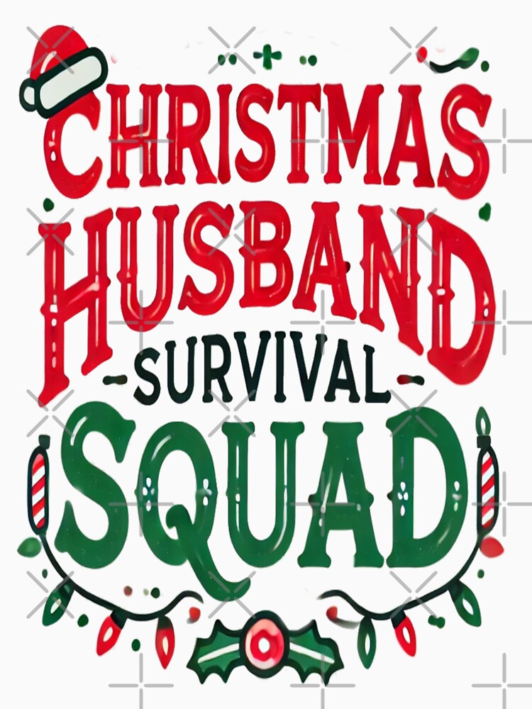 Christmas Husband Survival Squad – Funny Christmas Gift, Naughty Christmas by Rajasekar
