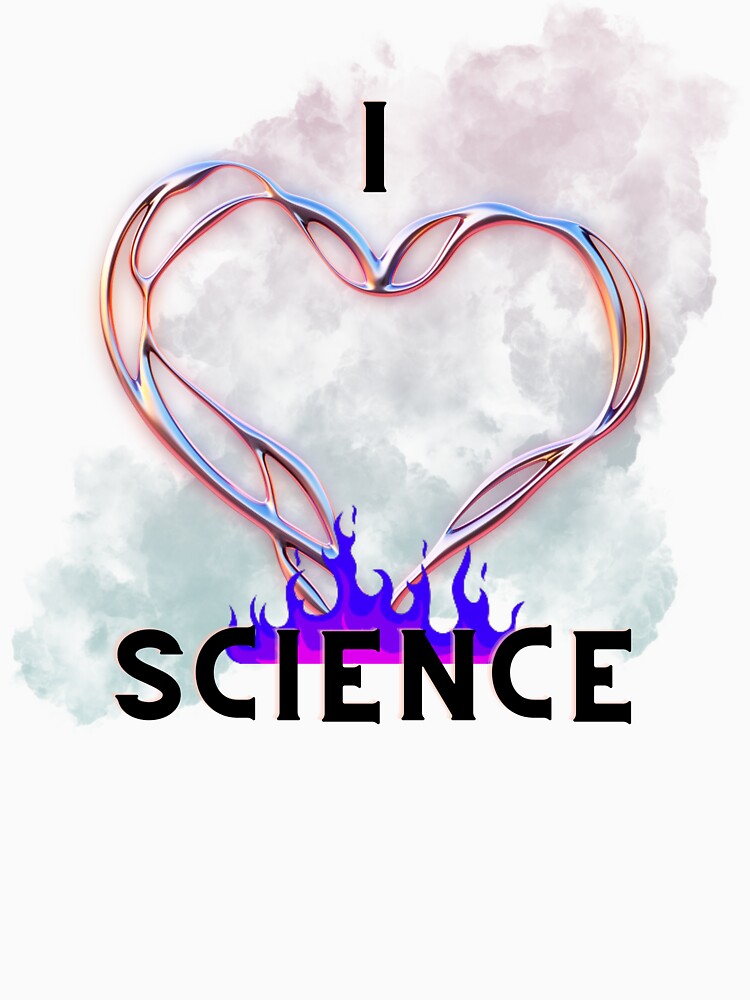 I Love Science by Serotonin4u