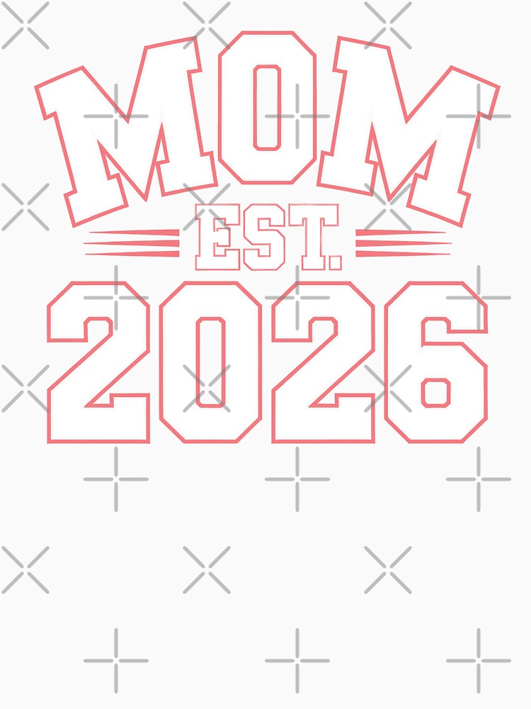 Mom Est 2026 New Mom Gift Baby Shower Mothers Day by Say It With Ink
