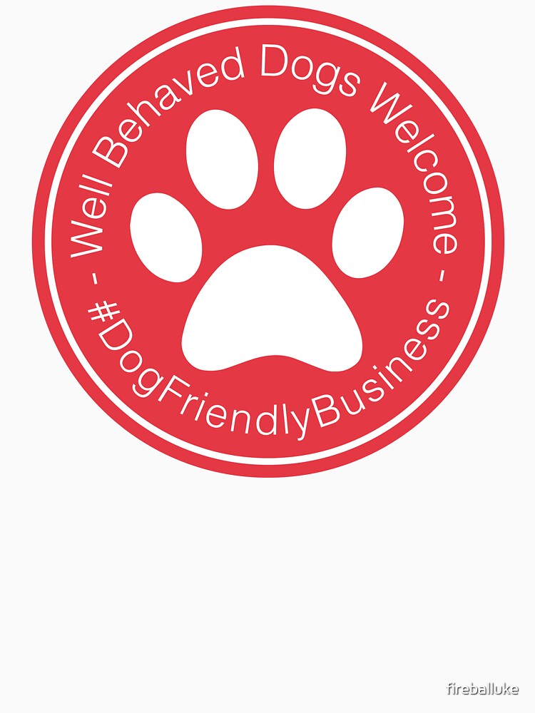 Well Behaved Dogs Welcome Red Sign - #DogFriendlyBusiness by fireballuke