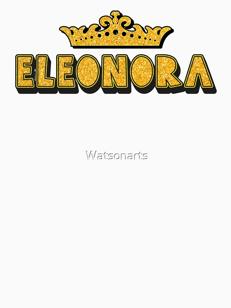 Eleonora Personalized Funny Custom Name Crown Design by Watsonarts